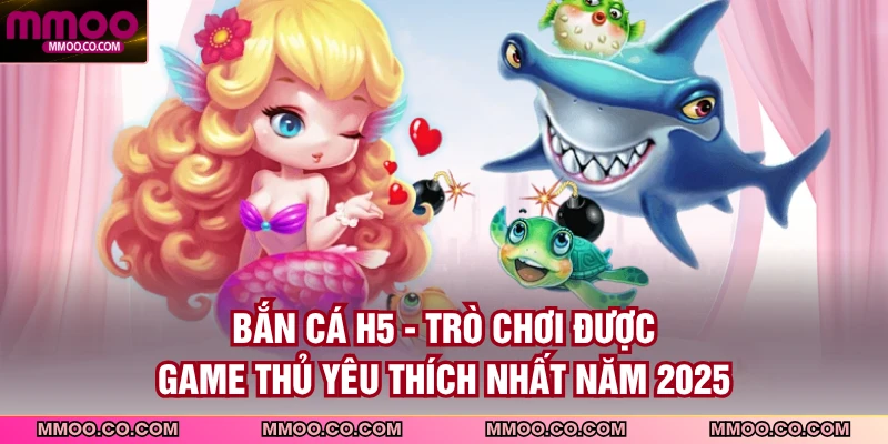 Bắn Cá H5