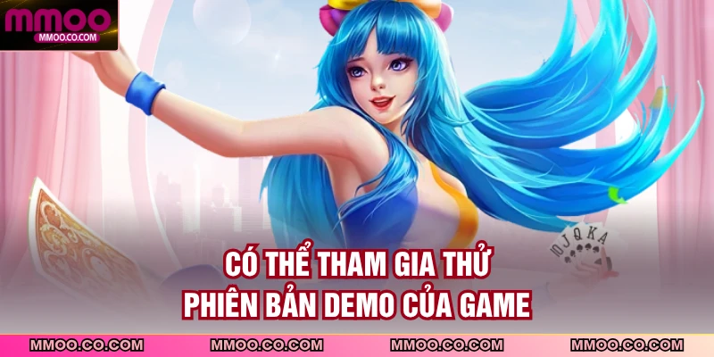 Có thể tham gia thử phiên bản demo của game