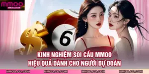 Kinh Nghiệm Soi Cầu MMOO
